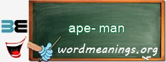 WordMeaning blackboard for ape-man